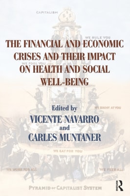 Financial and Economic Crises and Their Impact on Health and Social Well-Being