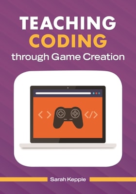 Teaching Coding through Game Creation