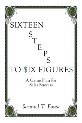 Sixteen Steps to Six Figures
