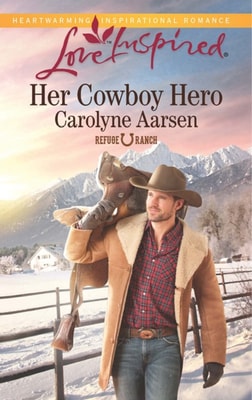 Her Cowboy Hero (Mills & Boon Love Inspired) (Refuge Ranch, Book 1)