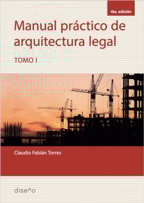 Manual practico de arquitectura legal. Tomo I