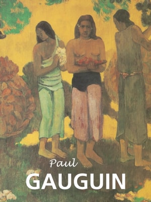 Paul Gauguin: Grandi Maestri