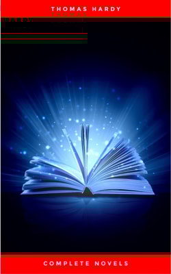 Thomas Hardy: Complete Novels