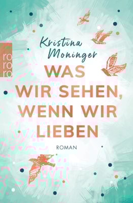 Was wir sehen, wenn wir lieben