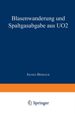 Blasenwanderung und Spaltgasabgabe aus UO2