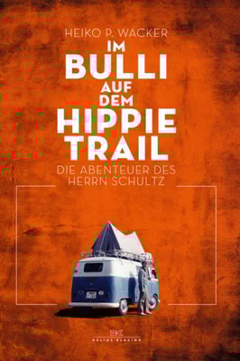 Im Bulli auf dem Hippie-Trail
