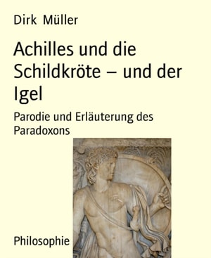 Achilles und die Schildkrote - und der Igel