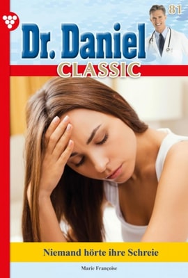 Dr. Daniel Classic 81 – Arztroman