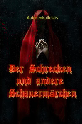 Der Schrecken und andere Schauermärchen