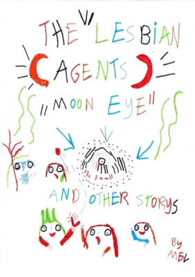 The Lesbian Agents "Moon-Eye" and other Storys