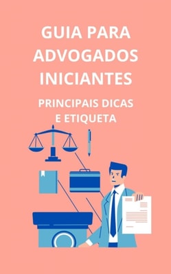Guia para advogados iniciantes