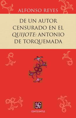 De un autor censurado en el Quijote: Antonio de Torquemada