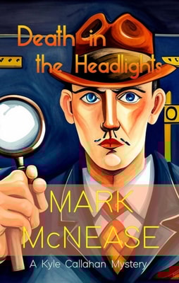 Death in the Headlights: A Kyle Callahan Mystery