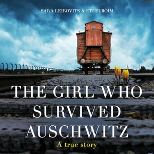 Girl Who Survived Auschwitz