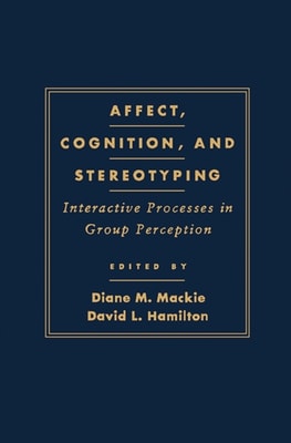 Affect, Cognition and Stereotyping