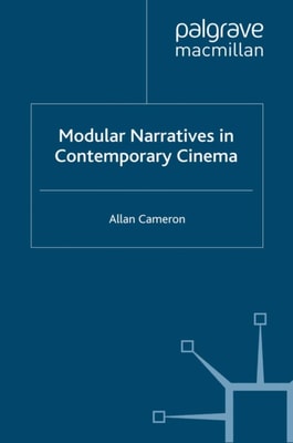 Modular Narratives in Contemporary Cinema