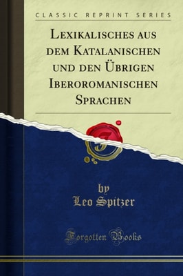 Lexikalisches aus dem Katalanischen und den Übrigen Iberoromanischen Sprachen
