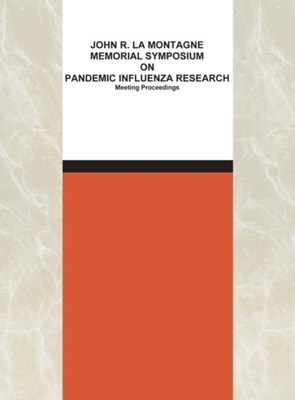 John R. La Montagne Memorial Symposium on Pandemic Influenza Research