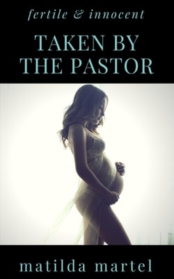 Fertile & Innocent: Taken by the Pastor