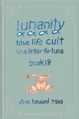 Lunanity Love Life Cult Love Letter for Luna Book 18