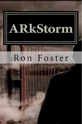 ARkStorm Surviving A  Flood Of Biblical Proportions