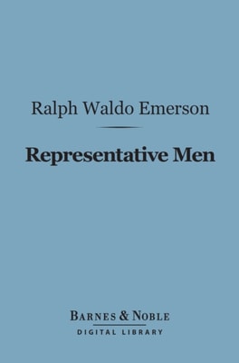 Representative Men (Barnes & Noble Digital Library)