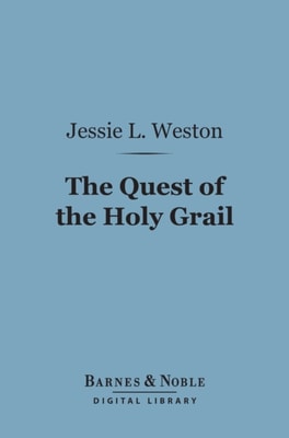 Quest of the Holy Grail (Barnes & Noble Digital Library)
