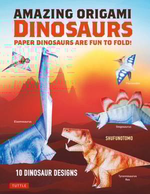 Amazing Origami Dinosaurs