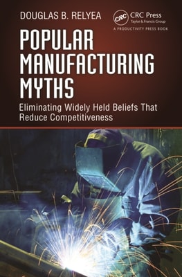 Popular Manufacturing Myths