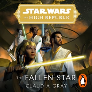 Star Wars: The Fallen Star (The High Republic)