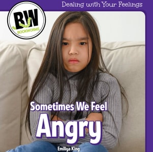 Sometimes We Feel Angry