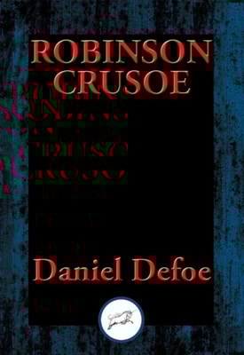 Life and Most Surprising Adventures of Robinson Crusoe