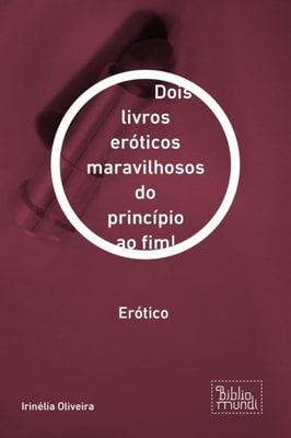            Dois livros eróticos maravilhosos do princípio ao fim!