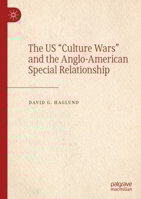 US &quote;Culture Wars&quote; and the Anglo-American Special Relationship