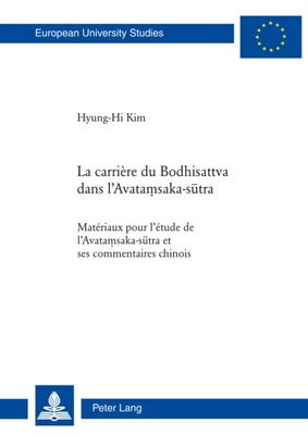 La carrière du Bodhisattva dans l’Avataṃsaka-sūtra
