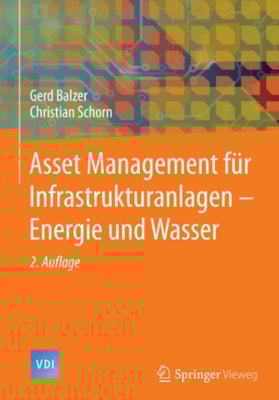 Asset Management für Infrastrukturanlagen - Energie und Wasser