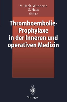 Thromboembolie-Prophylaxe in der Inneren und operativen Medizin
