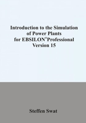 Introduction to the simulation of power plants for EBSILON(R)Professional  Version 15