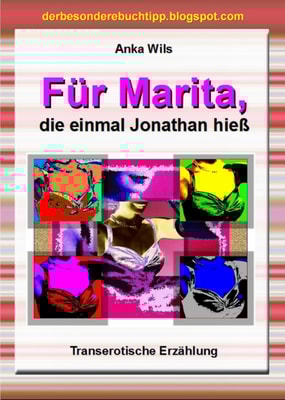 Für Marita, die einmal Jonathan hieß