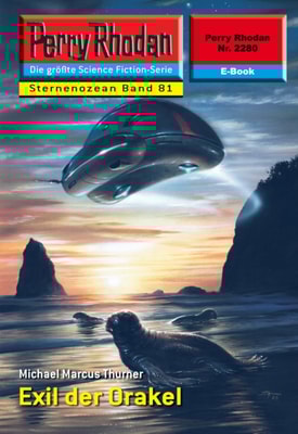 Perry Rhodan 2280: Exil der Orakel