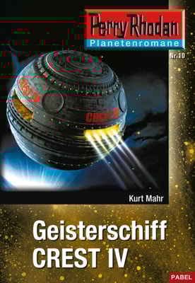 Planetenroman 10: Geisterschiff CREST IV