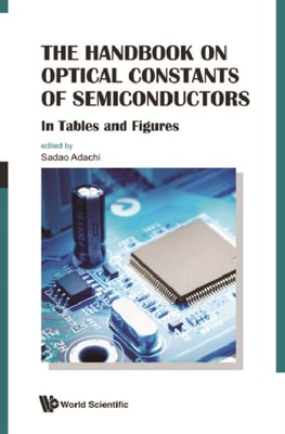 Handbook On Optical Constants Of Semiconductors, The: In Tables And Figures