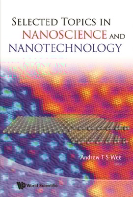 Selected Topics In Nanoscience And Nanotechnology