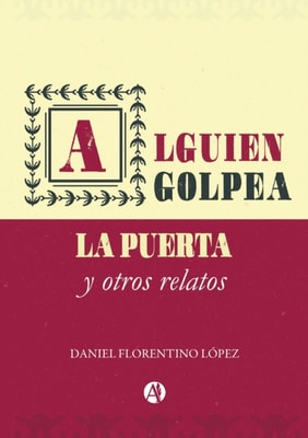 Alguien golpea la puerta y otros relatos