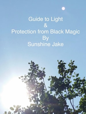 Guide to Light & Protection from Black Magic