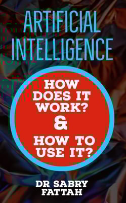&quote;Artificial Intelligence: How Does It Work? And How to Use It?&quote;