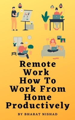 Remote Work: How To Work From Home Productively
