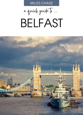 Quick Guide to ... Belfast