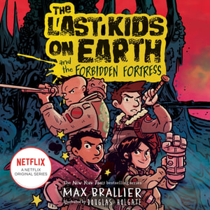 Last Kids on Earth and the Forbidden Fortress