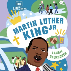 DK Life Stories: Martin Luther King Jr